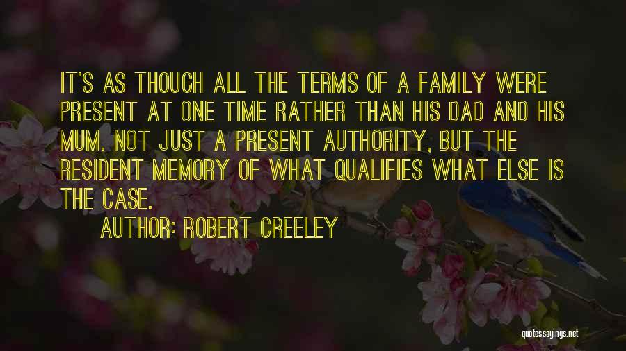 In Memory Of Dad Quotes By Robert Creeley