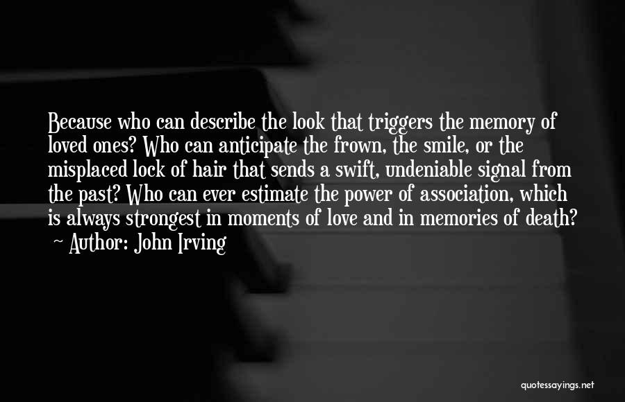 In Memory Of Loved Ones Quotes By John Irving