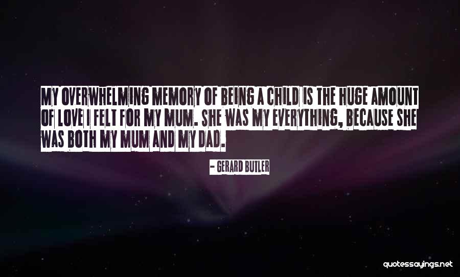 In Memory Of Mum Quotes By Gerard Butler In Memory Of Mum Quotes By Gerard Butler