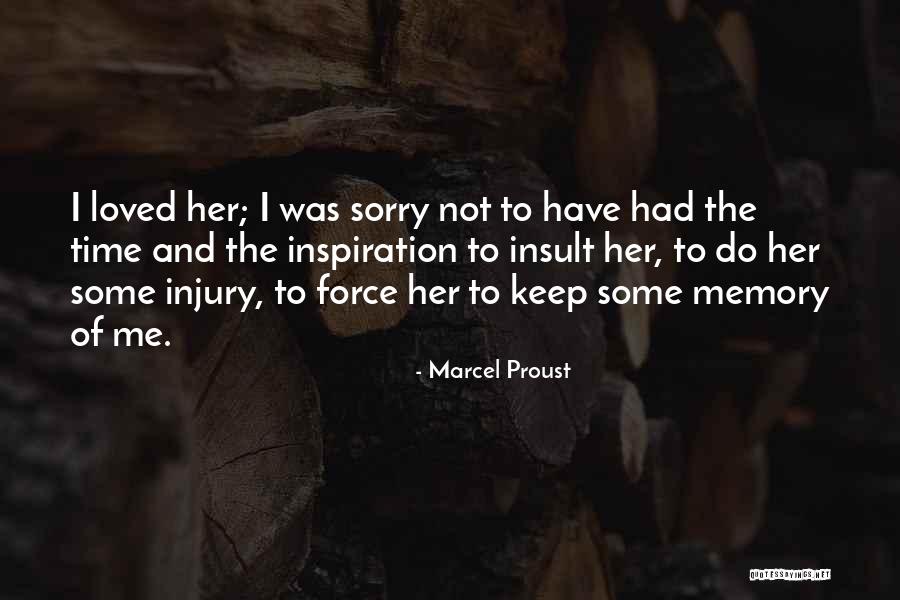 In Memory Of Our Loved Ones Quotes By Marcel Proust