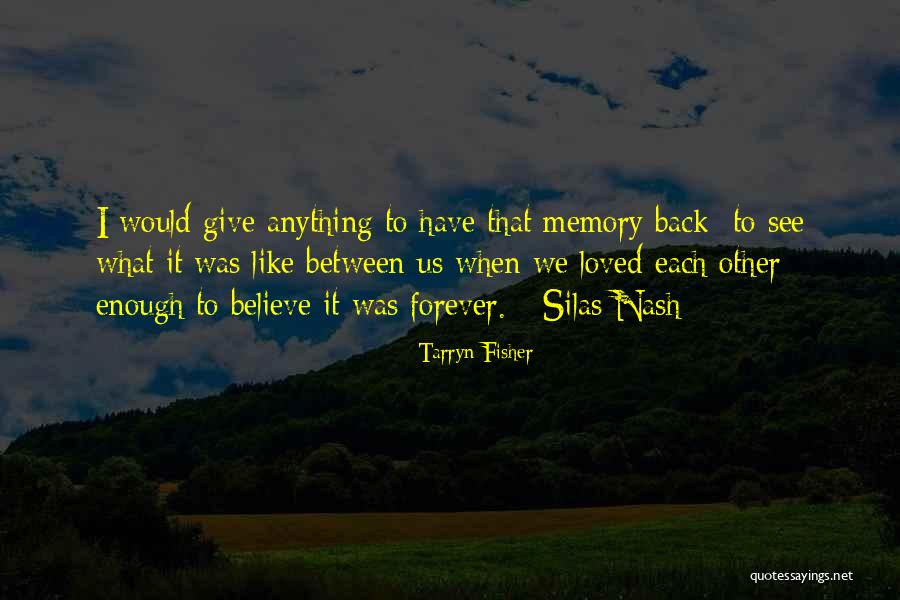 In Memory Of Our Loved Ones Quotes By Tarryn Fisher In Memory Of Our Loved Ones Quotes By Tarryn Fisher