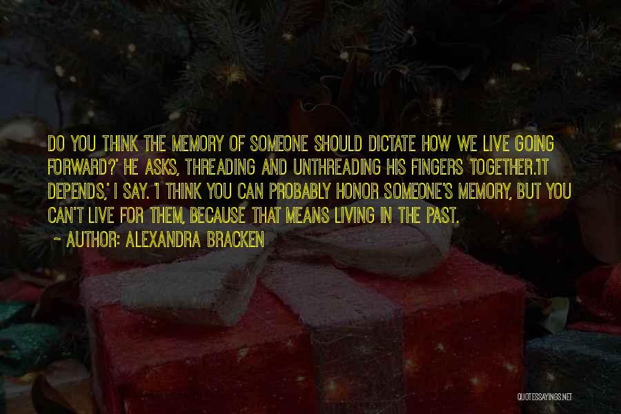 In Memory Of Someone Quotes By Alexandra Bracken