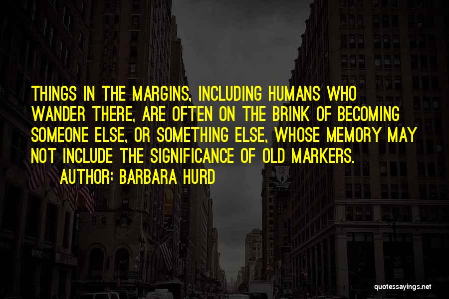 In Memory Of Someone Quotes By Barbara Hurd