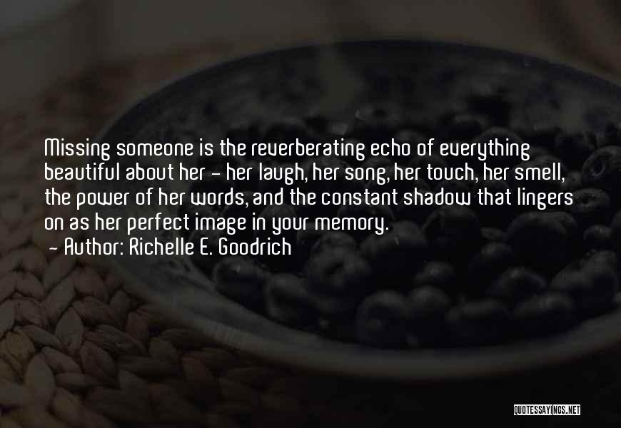 In Memory Of Someone Quotes By Richelle E. Goodrich