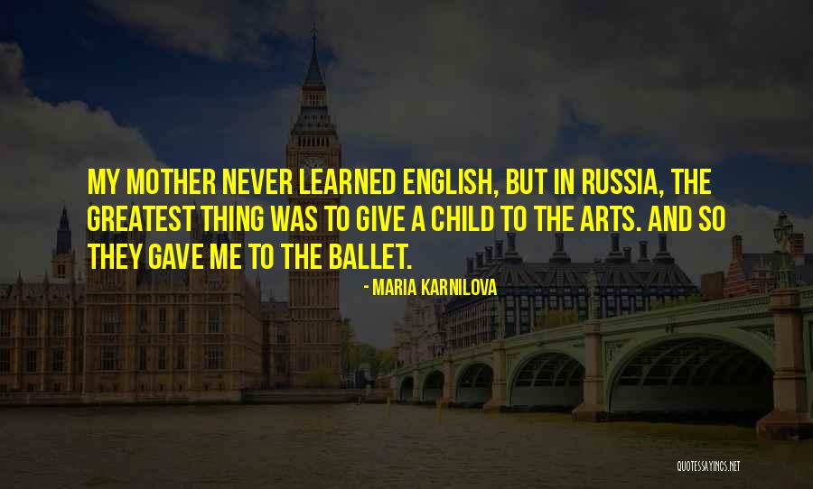 In Mother Russia Quotes By Maria Karnilova In Mother Russia Quotes By Maria Karnilova