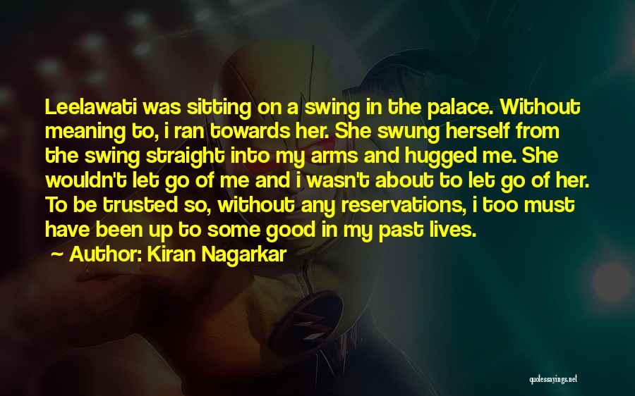 In My Arms Quotes By Kiran Nagarkar