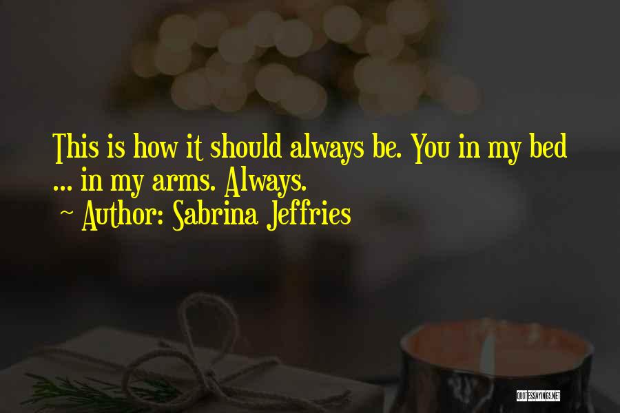 In My Arms Quotes By Sabrina Jeffries