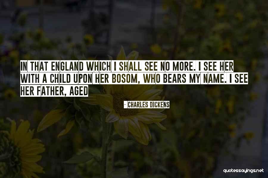 In My Bosom Quotes By Charles Dickens In My Bosom Quotes By Charles Dickens