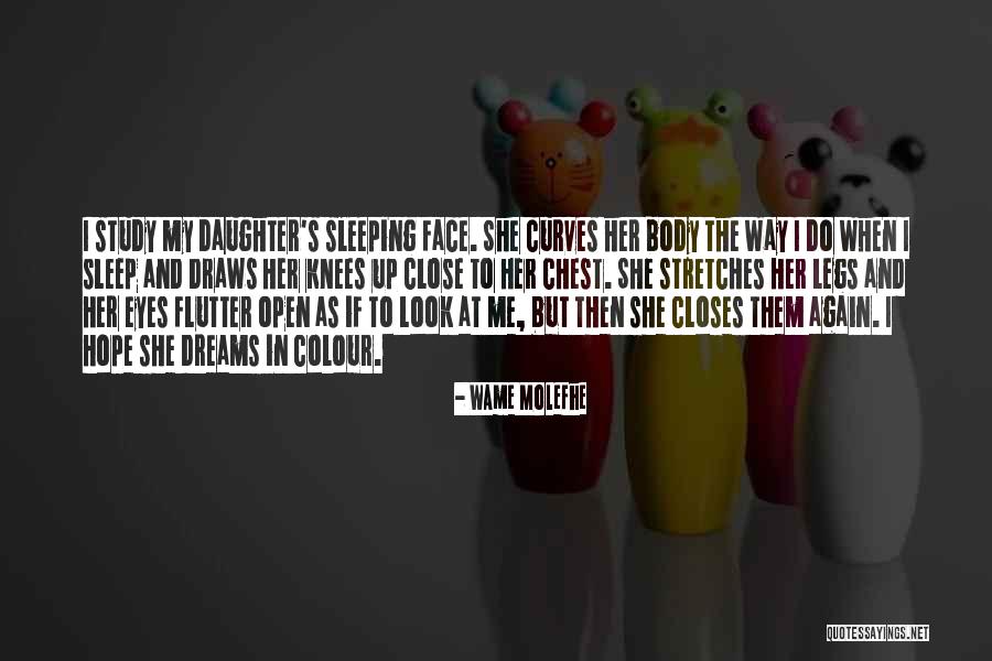 In My Daughter's Eyes Quotes By Wame Molefhe