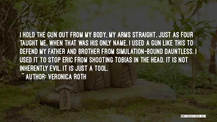 In My Father's Arms Quotes By Veronica Roth