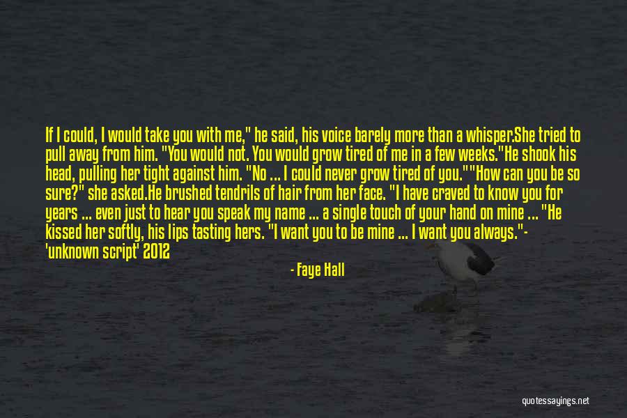 In My Hand Quotes By Faye Hall In My Hand Quotes By Faye Hall
