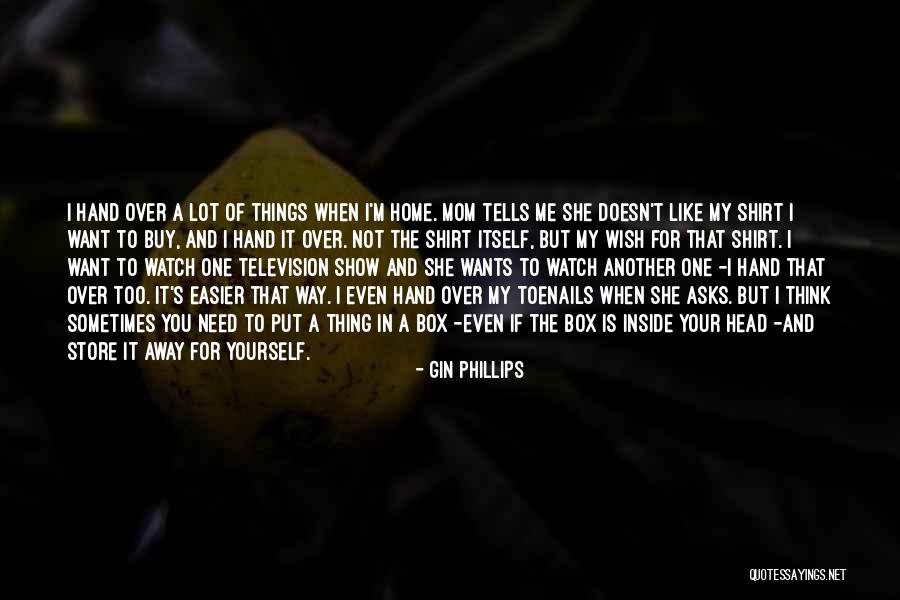 In My Hand Quotes By Gin Phillips In My Hand Quotes By Gin Phillips