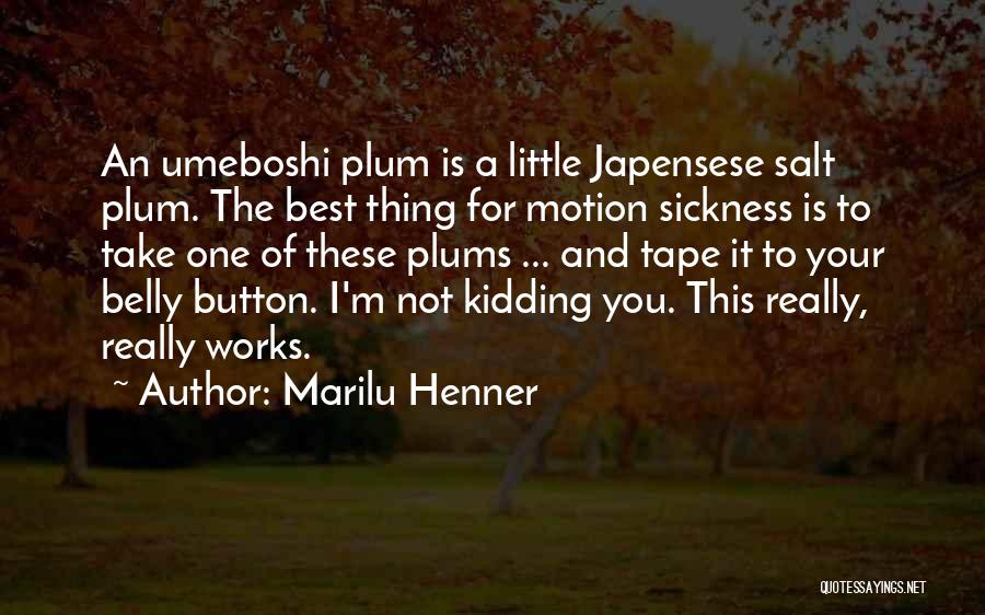 In My Plums Quotes By Marilu Henner