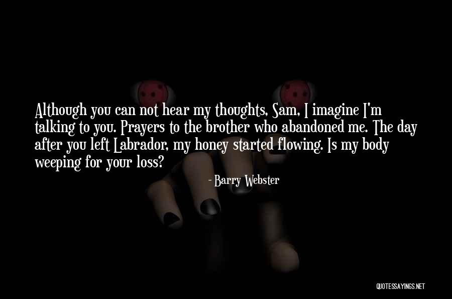 In My Thoughts And Prayers Quotes By Barry Webster In My Thoughts And Prayers Quotes By Barry Webster