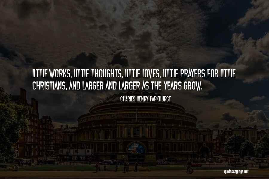 In My Thoughts And Prayers Quotes By Charles Henry Parkhurst In My Thoughts And Prayers Quotes By Charles Henry Parkhurst