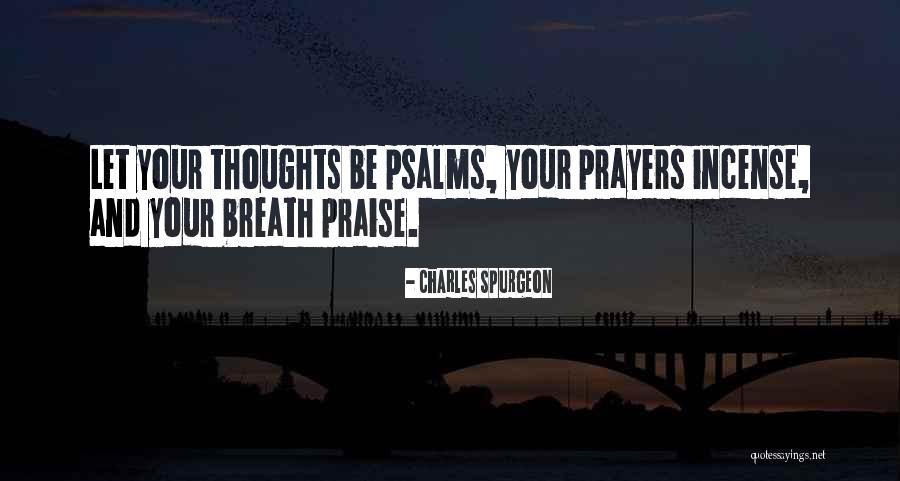 In My Thoughts And Prayers Quotes By Charles Spurgeon In My Thoughts And Prayers Quotes By Charles Spurgeon