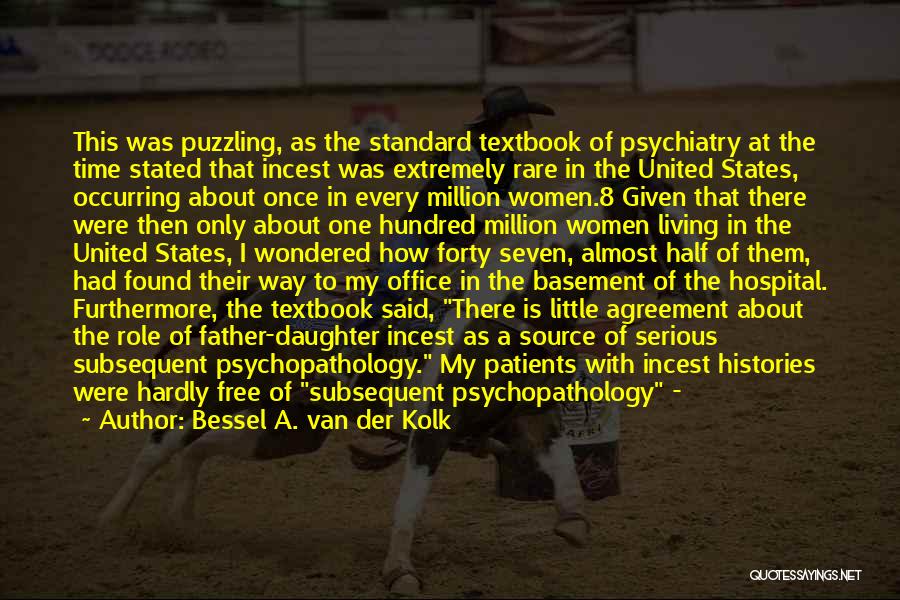 In My Time Quotes By Bessel A. Van Der Kolk