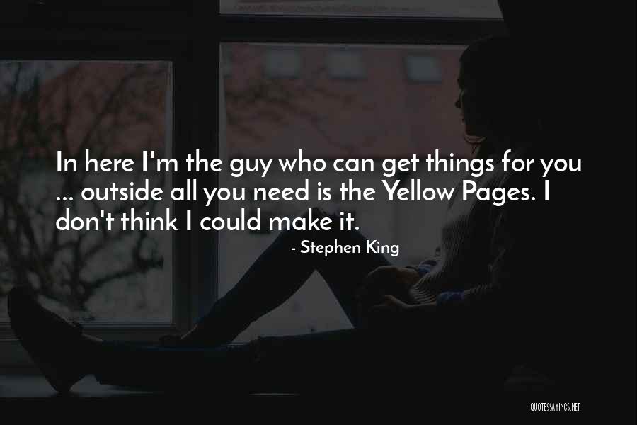 In Need You Quotes By Stephen King