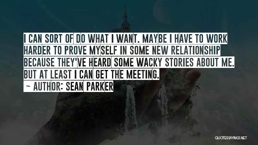 In New Relationship Quotes By Sean Parker