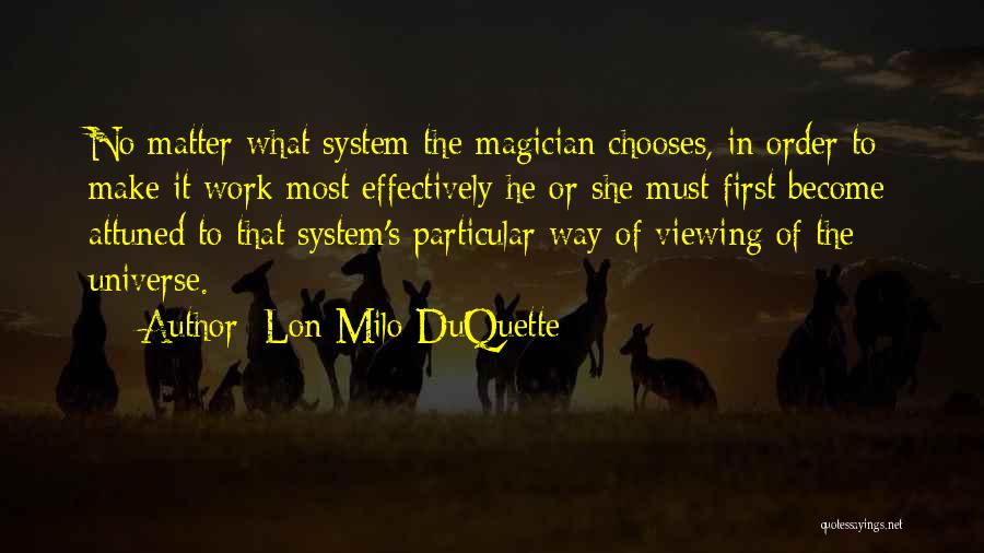 In No Particular Order Quotes By Lon Milo DuQuette