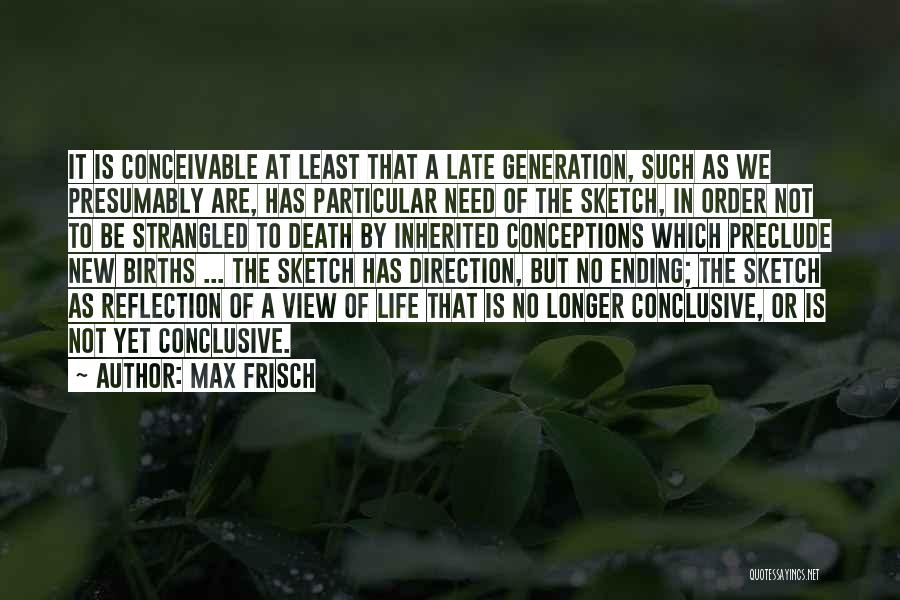 In No Particular Order Quotes By Max Frisch