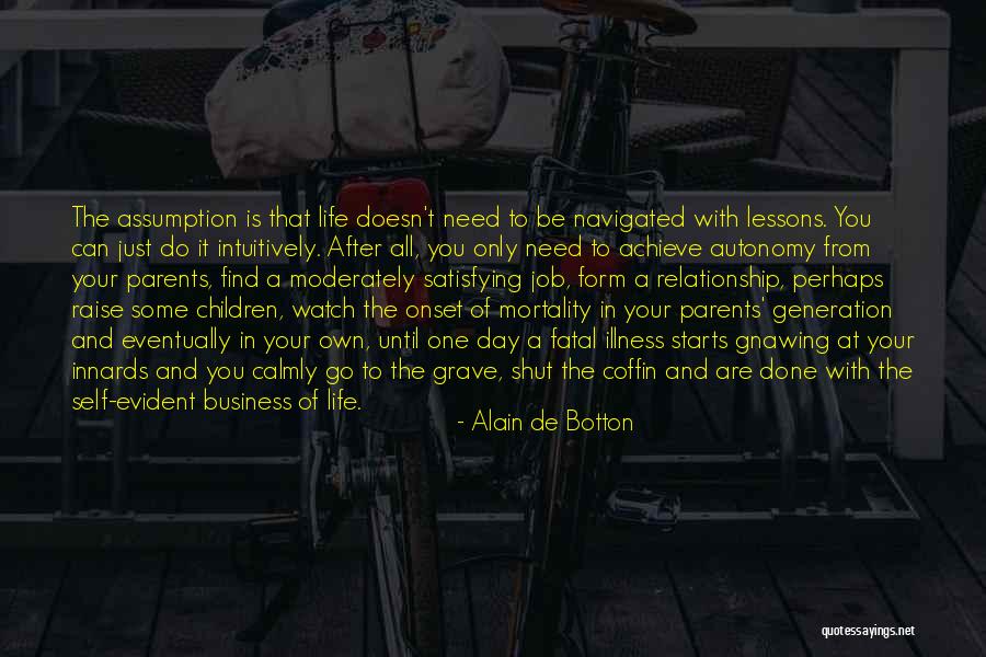 In One Day Quotes By Alain De Botton