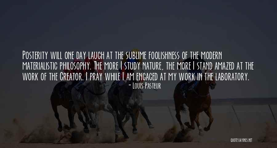 In One Day Quotes By Louis Pasteur