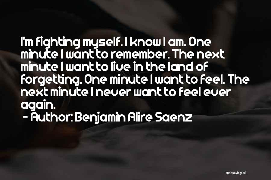 In One Minute Quotes By Benjamin Alire Saenz
