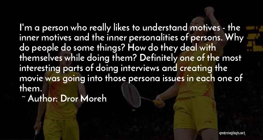 In One Person Quotes By Dror Moreh