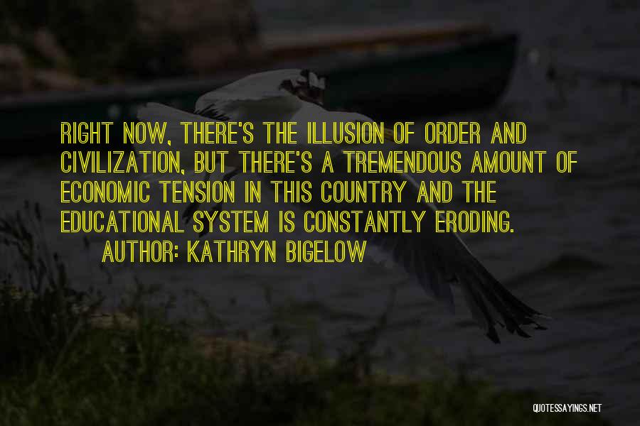 In Order Quotes By Kathryn Bigelow