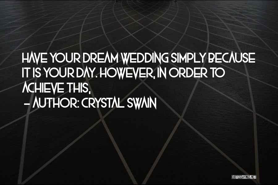 In Order To Achieve Quotes By Crystal Swain