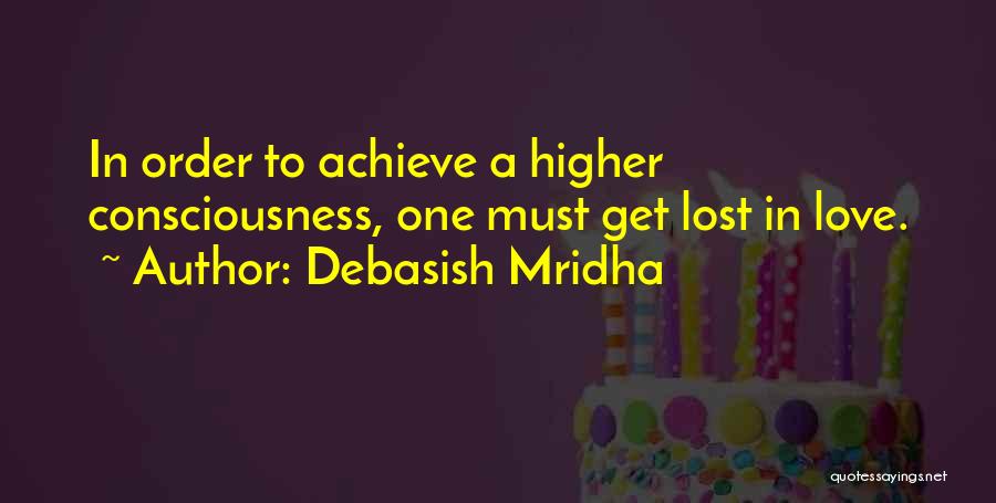 In Order To Achieve Quotes By Debasish Mridha