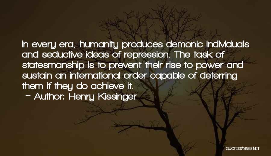 In Order To Achieve Quotes By Henry Kissinger