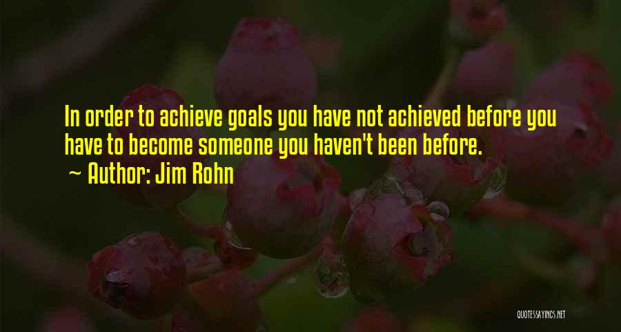 In Order To Achieve Quotes By Jim Rohn