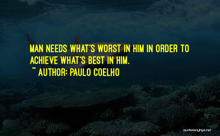 In Order To Achieve Quotes By Paulo Coelho