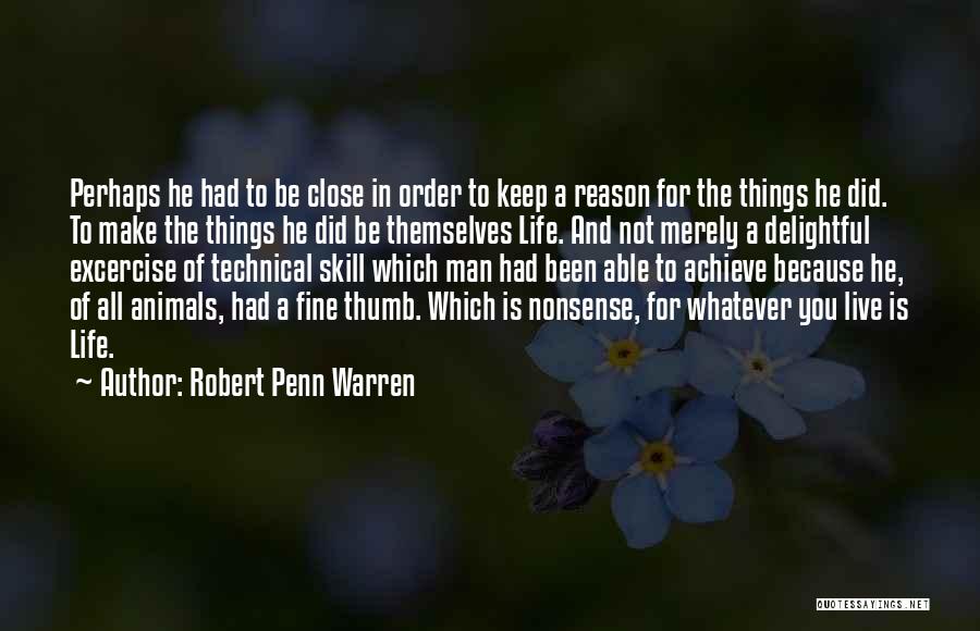 In Order To Achieve Quotes By Robert Penn Warren