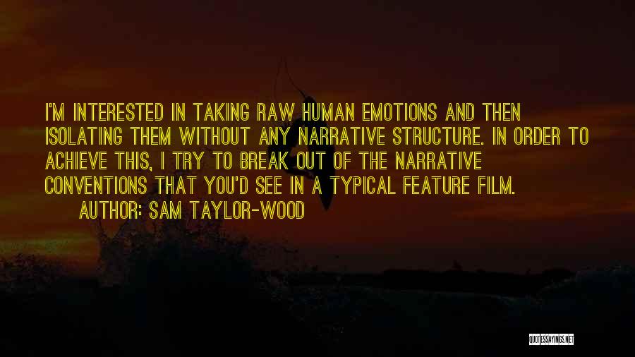 In Order To Achieve Quotes By Sam Taylor-Wood