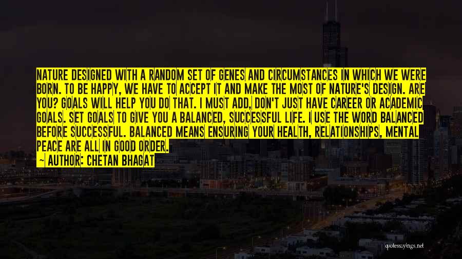 In Order To Be Happy You Have To Let Go Quotes By Chetan Bhagat