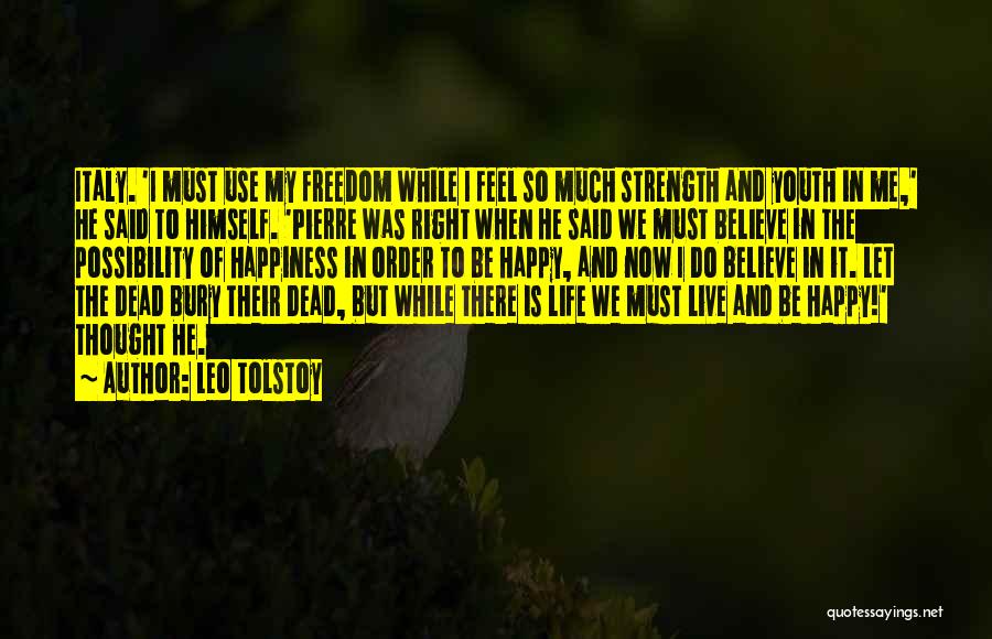 In Order To Be Happy You Have To Let Go Quotes By Leo Tolstoy