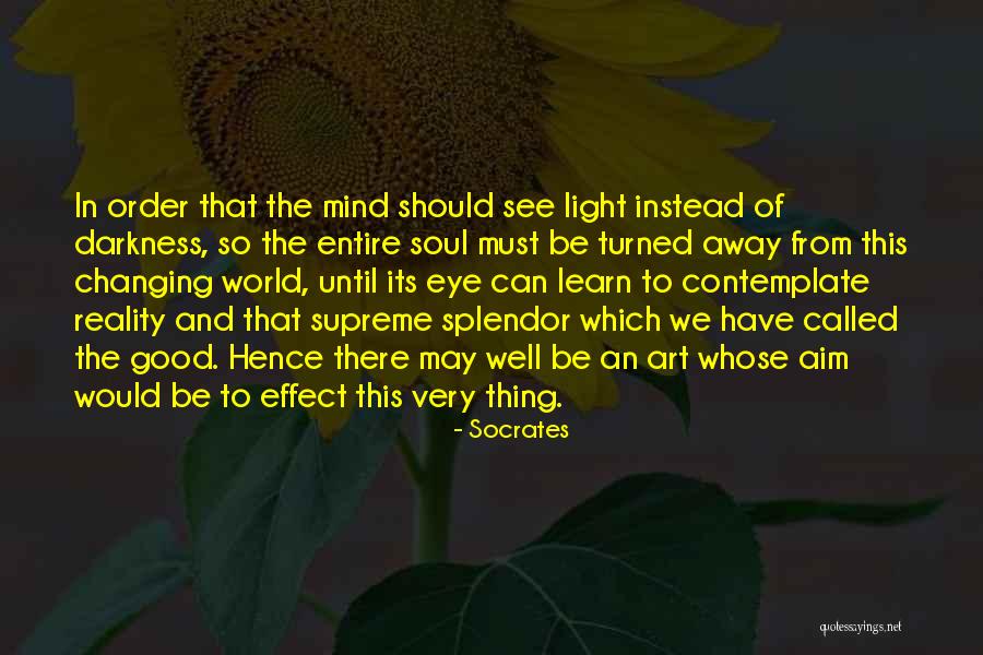 In Order To Contemplate Quotes By Socrates In Order To Contemplate Quotes By Socrates