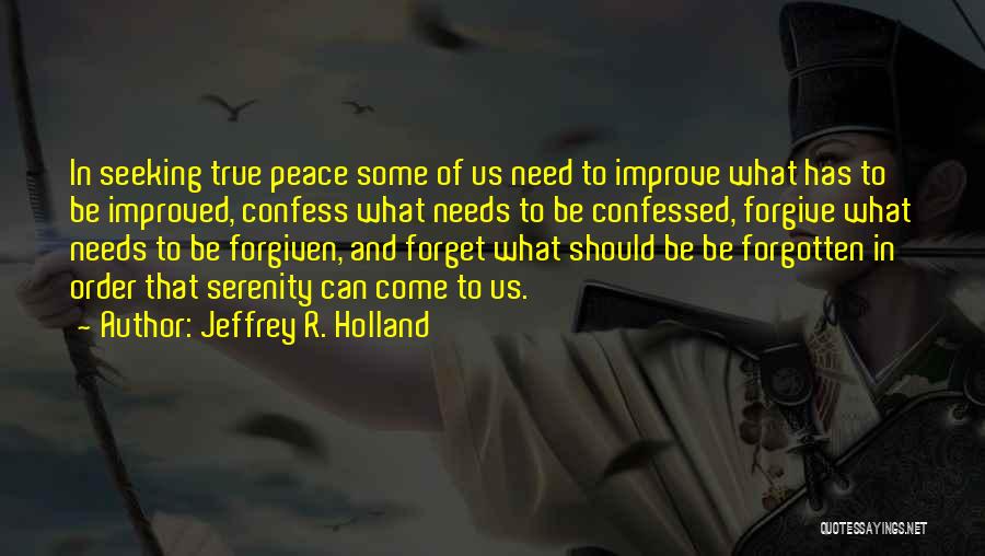 In Order To Forgive Quotes By Jeffrey R. Holland