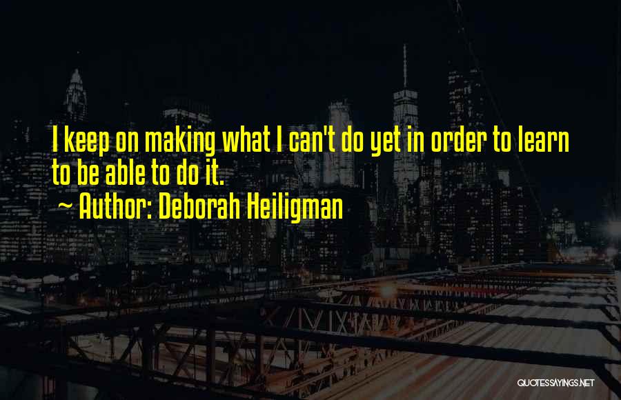 In Order To Learn Quotes By Deborah Heiligman