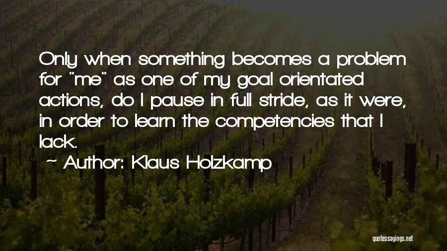 In Order To Learn Quotes By Klaus Holzkamp