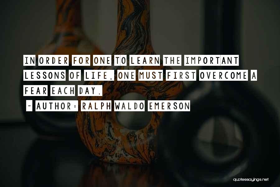 In Order To Learn Quotes By Ralph Waldo Emerson