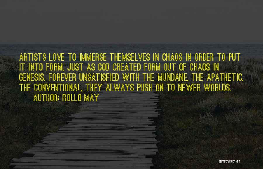 In Order To Love Quotes By Rollo May