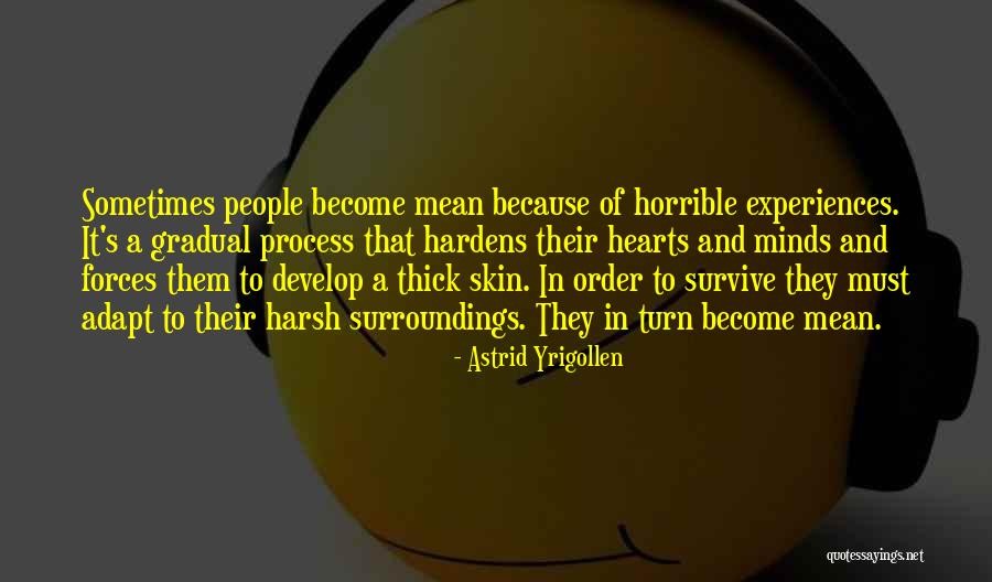 In Order To Survive Quotes By Astrid Yrigollen