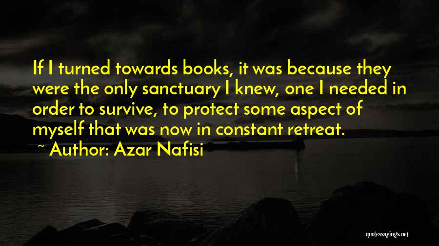 In Order To Survive Quotes By Azar Nafisi