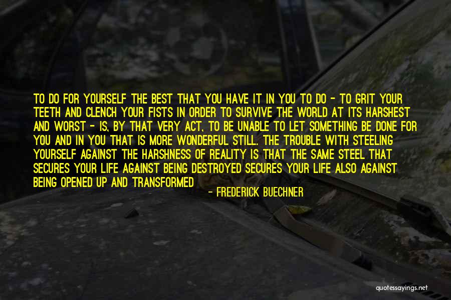 In Order To Survive Quotes By Frederick Buechner