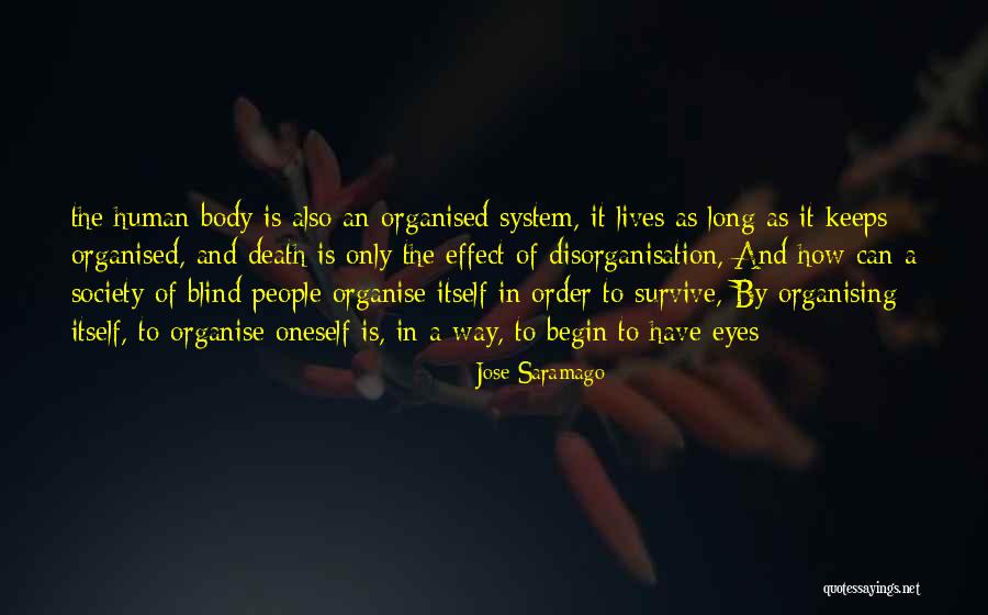 In Order To Survive Quotes By Jose Saramago