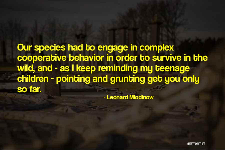 In Order To Survive Quotes By Leonard Mlodinow